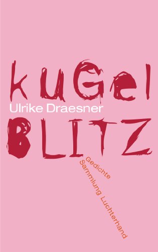 kugelblitz: Gedichte