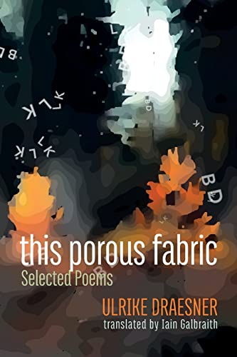 this porous fabric: Selected Poems