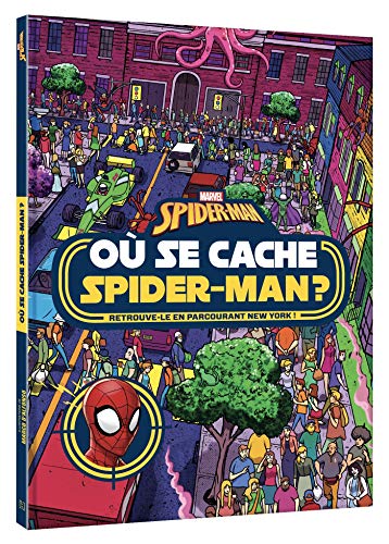 SPIDER-MAN - Où se cache Spider-Man ? - Cherche et trouve - Marvel: Retrouve-le en parcourant New York !