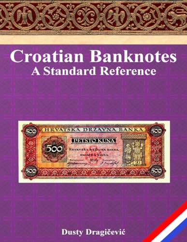 Croatian Banknotes: A Standard Reference von Thorpe-Bowker