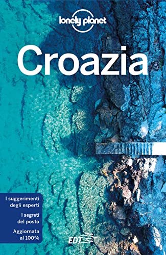 Croazia (Guide EDT/Lonely Planet) von Lonely Planet Italia