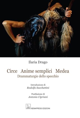Circe Anime Semplici Medea. Drammaturgie dello specchio (Teatro) von Nemapress