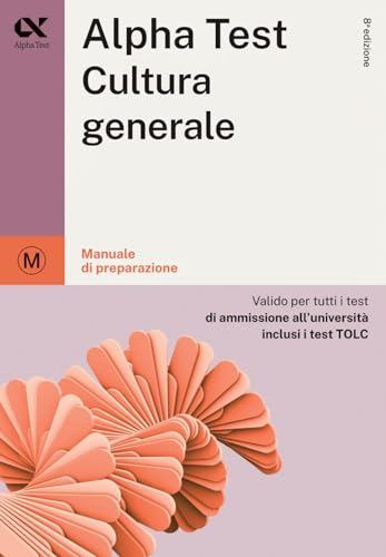 Alpha Test cultura generale. Per i test di ammissione all'università. Ediz. MyDesk. Con Contenuto digitale per download e accesso online (TestUniversitari) von Alpha Test
