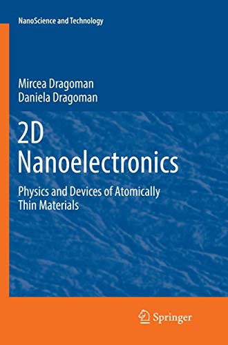 2D Nanoelectronics: Physics and Devices of Atomically Thin Materials (NanoScience and Technology) von Springer