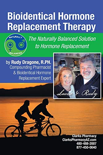 Bioidentical Hormone Replacement Therapy: The Naturally Balanced Solution to Hormone Replacement