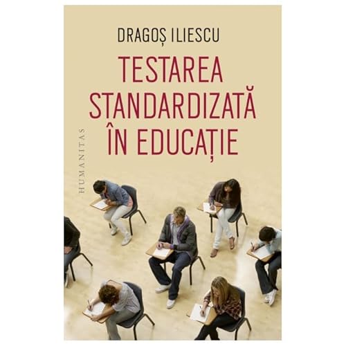 Testarea Standardizata In Educatie von Humanitas