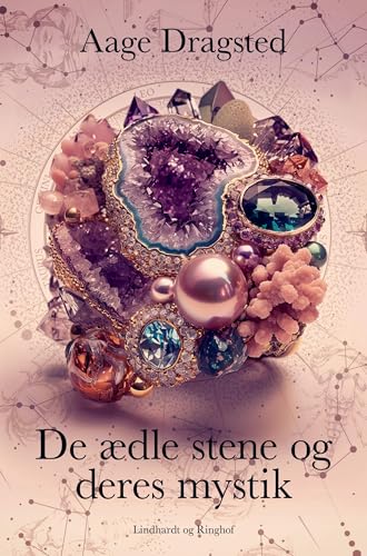 De ædle stene og deres mystik De ædle stene og deres mystik von Lindhardt og Ringhof