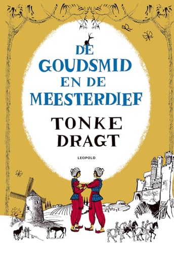 De goudsmid en de meesterdief: vrij naar Babinase balladen von Leopold