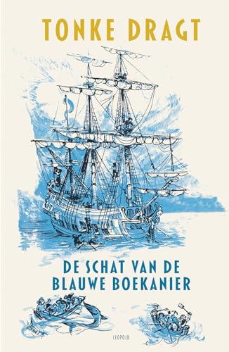 De schat van de Blauwe Boekanier: een zeeroversverhaal De schat van de Blauwe Boekanier: een zeeroversverhaal von Leopold