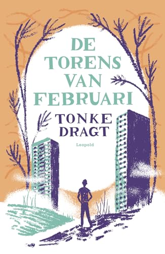 De torens van februari: een (vooralsnog) anoniem dagboek von Leopold