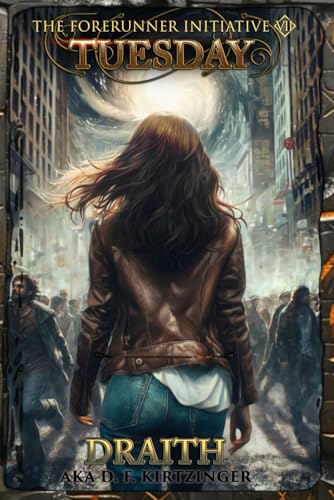 Tuesday (The Forerunner Initiative, Band 7) von Draith