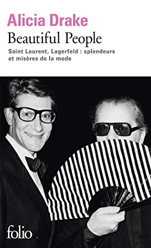 Beautiful People: Saint Laurent, Lagerfeld : splendeurs et misères de la mode (Folio)