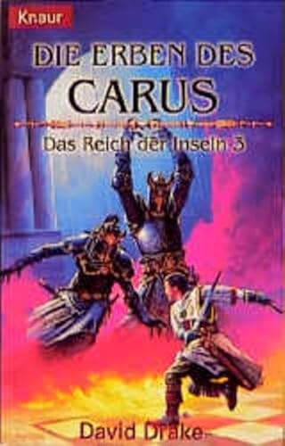 Die Erben des Carus. Das Reich der Inseln 03. Die Erben des Carus. Das Reich der Inseln 03.
