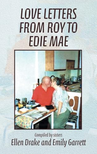 Love Letters from Roy to Edie Mae von Xlibris Us