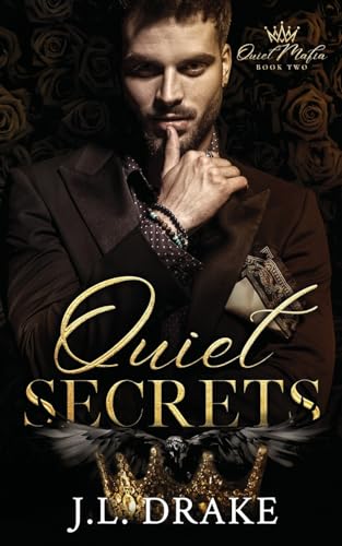 Quiet Secrets (Quiet Mafia, Band 2) von J.L. Drake