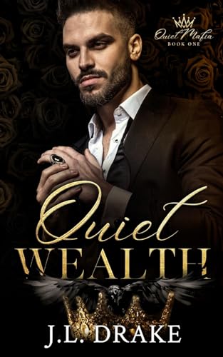 Quiet Wealth (Quiet Mafia, Band 1) von J.L. Drake