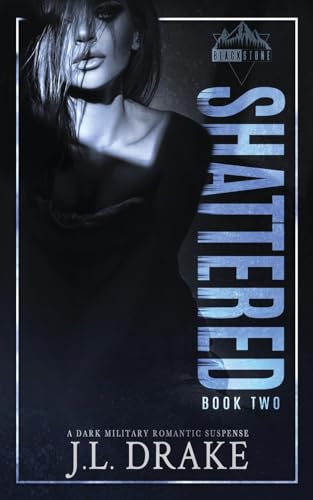 Shattered (Broken, Band 2) von J.L. Drake
