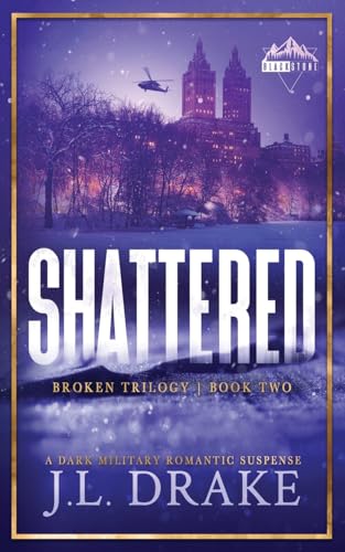 Shattered (Discreet Edition) (Broken, Band 2) von J.L. Drake