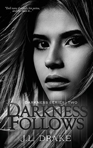 Darkness Follows (Darkness Series)