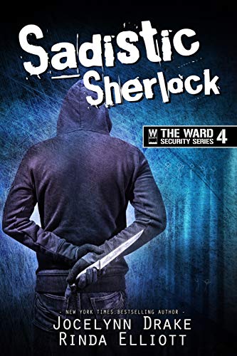 Sadistic Sherlock (Ward Security, Band 4) von Independently Published