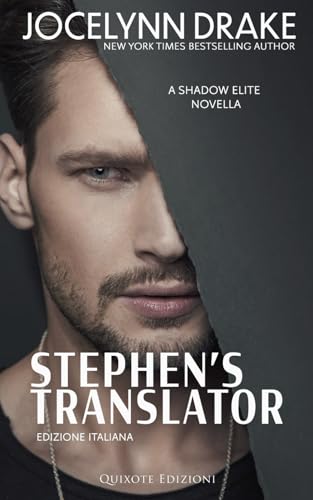 Stephen's Translator - Edizione Italiana (Shadows Elite serie) von Quixote Edizioni