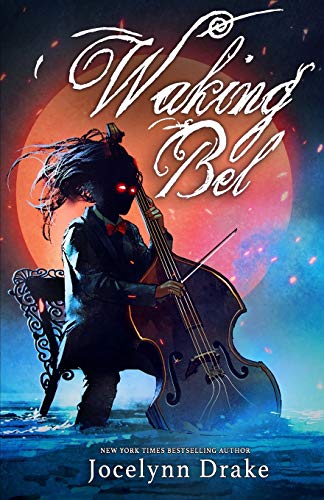 Waking Bel (Lords of Discord, Band 3)