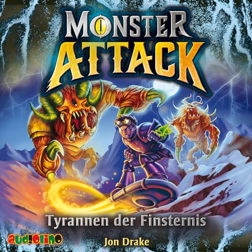 Monster Attack (4): Tyrannen der Finsternis von Audiolino