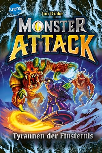 Monster Attack (4). Tyrannen der Finsternis: Spannendes Abenteuer für Action-Fans ab 8 von Arena Verlag