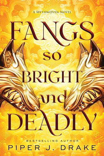 Fangs So Bright & Deadly (Mythwoven, 2)