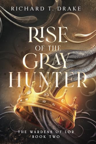 Rise of the Gray Hunter (The Wardens of Lor, Band 2) von Thorpe-Bowker