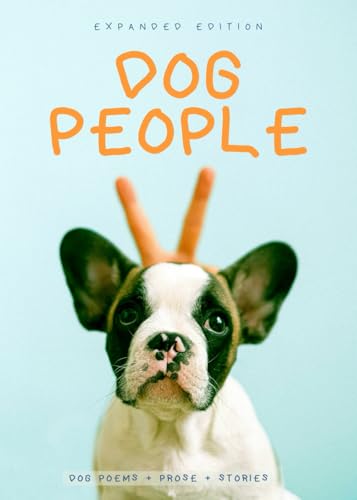 Dog People: Expanded Edition (Volume 2) von Independently published