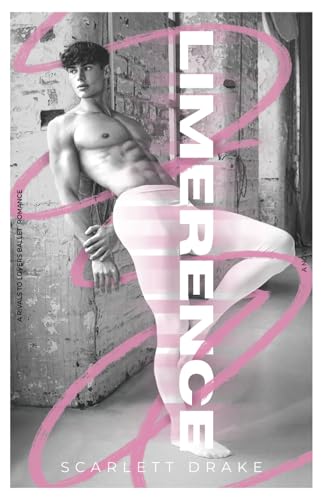 Limerence: A MM Rivals to Lovers Ballet Romance (Famous Young Things) von Scarlett Drake Books