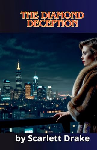 The Diamond Deception von Scarlett Drake