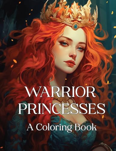 Warrior Princesses: A Coloring Book von Quill & Flame Publishing House