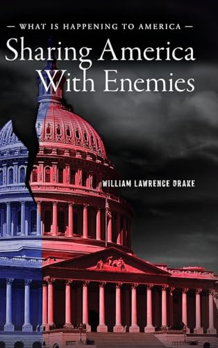Sharing America With Enemies: What Is Happening to America von Palmetto Publishing