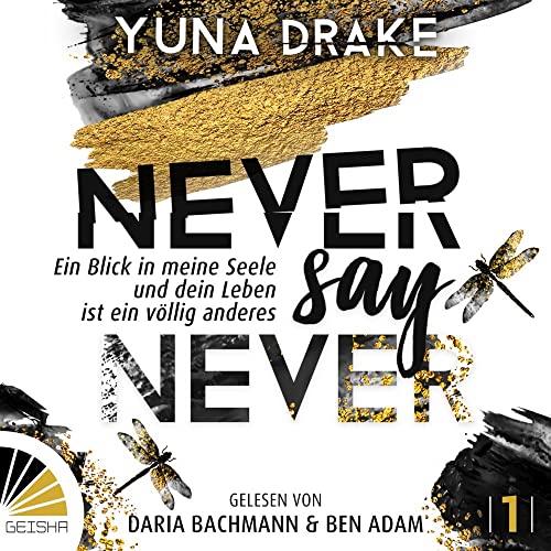 Never say Never: Ein Blick in meine Seele und dein Leben ist ein völlig anderes von Ronin-Hörverlag, ein Imprint von Omondi GmbH