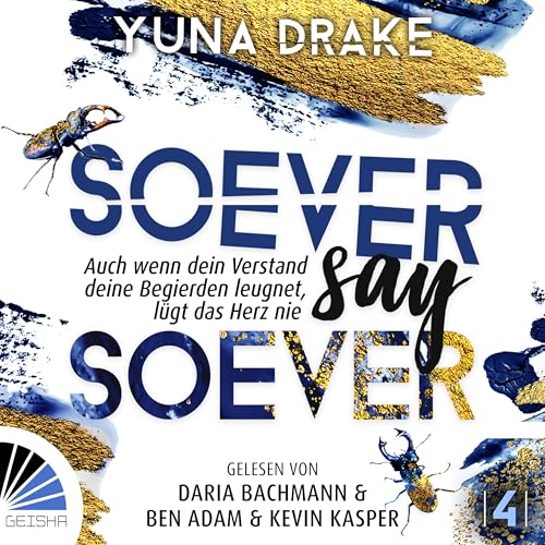 Soever Say Soever: Auch wenn dein Verstand deine Begierden leugnet, lügt das Herz nie (Never say Never)