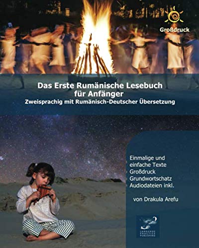 Das Erste Rumänische Lesebuch für Anfänger: Stufen A1 A2 Zweisprachig mit Rumänisch-deutscher Übersetzung (Gestufte Rumänische Lesebücher, Band 1)