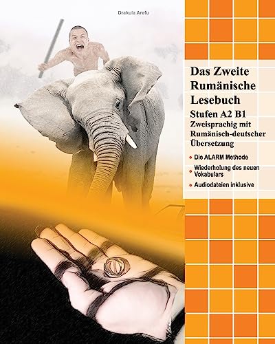 Das Zweite Rumänische Lesebuch: Stufen A2 und B1 zweisprachig mit rumänisch-deutscher Übersetzung (Gestufte Rumänische Lesebücher, Band 4) von CREATESPACE