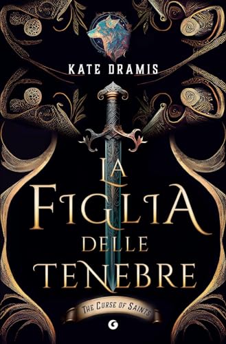 La figlia delle tenebre. The Curse of Saints (Giunti Faerie) von Giunti Editore