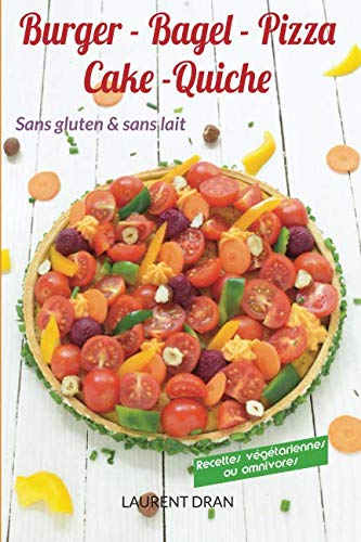 Burger, Bagel, Pizza, Cake, Tarte sans gluten et sans lait von Dran Laurent