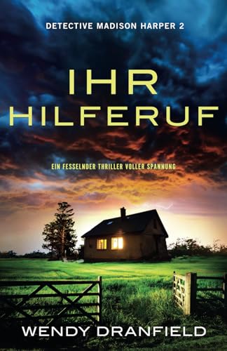 Ihr Hilferuf: Ein fesselnder Thriller voller Spannung (Detective Madison Harper, Band 2)