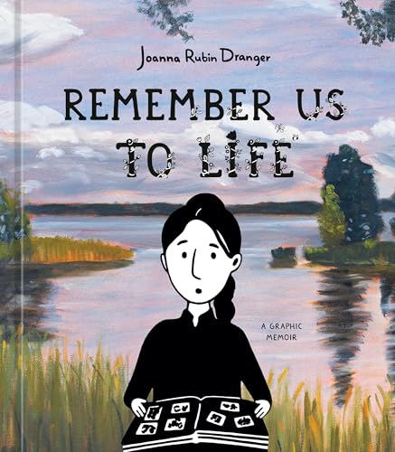 Remember Us to Life: A Graphic Memoir von Ten Speed Press