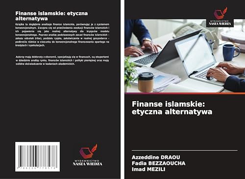 Finanse islamskie: etyczna alternatywa: DE von Wydawnictwo Nasza Wiedza