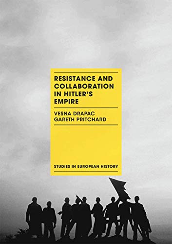 Resistance and Collaboration in Hitler's Empire (Studies in European History) von Red Globe Press
