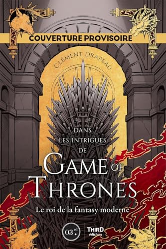 Dans les intrigues de Game of Thrones: Le roi de la fantasy moderne von THIRD ED