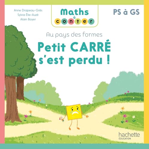 Maths à conter - Au pays des formes Petit carré s'est perdu - Album - Ed. 2024: Au pays des formes PS à GS von HACHETTE EDUC