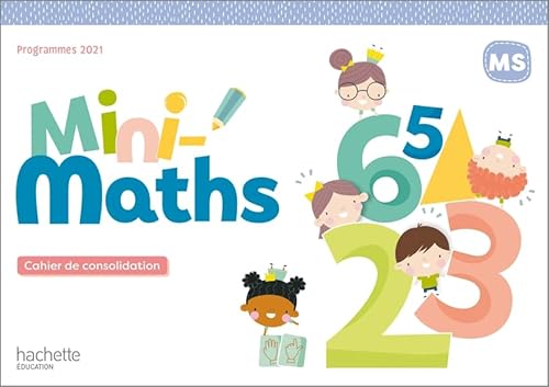 Mini-Maths Moyenne section - Cahier de consolidation - Ed. 2022 von HACHETTE EDUC
