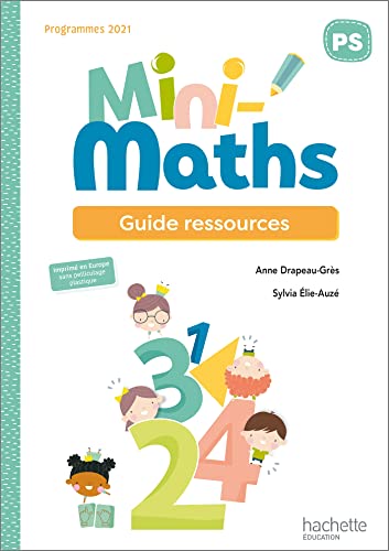 Mini-Maths Petite section - Guide ressources - Ed. 2022 von HACHETTE EDUC