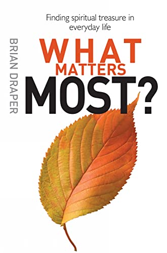 What Matters Most?: Finding Spiritual Treasure In Everyday Life von Lion Books